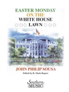 Easter Monday on the White House Lawn by Sousa John Philip - Rogers Mark - for