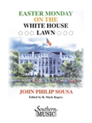 Easter Monday On The White House Lawn by Sousa John Philip - Rogers Mark - for Full Score