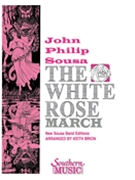 White Rose March by Sousa John Philip - Brion Keith - for Full Score