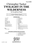 Twilight In The Wilderness by Tucker Christopher for Full Score