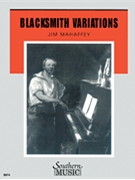 Blacksmith Variations by Mahaffey Jim for Concert Band