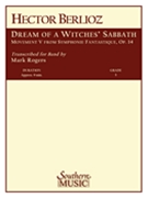 Dream Of A Witches Sabbath by Berlioz Hector - Rogers Mark - for Concert Band