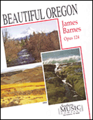 Beautiful Oregon Opus 124 by Barnes James for Concert Band