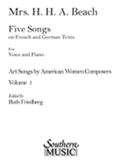 5 Songs On French & German Texts by Beach Amy - Friedberg - for Vocal Collection