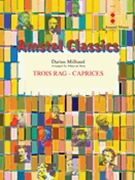 Trois Rag - Caprices by Milhaud Darius - de Meij Johan - for Concert Band