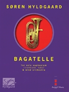 Bagatelle (for Euphonium & Wind Orchestra) by Hyldgaard Soren for