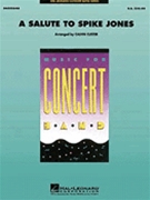 Salute To Spike Jones by - Custer Calvin - for Concert Band