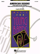 American Visions by Medley - Moss John - for Concert Band