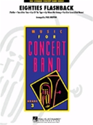 Eighties Flashback by - Murtha Paul - for Concert Band