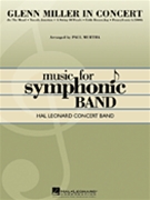 Glenn Miller In Concert by - Murtha Paul - Glenn Miller for Concert Band