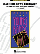 Marching Down Broadway by - Moss John - for Concert Band