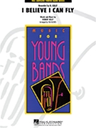 I Believe I Can Fly by Kelly R - Waters Tim - R. Kelly for Concert Band