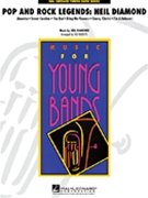 Pop & Rock Legends - Neil Diamond by Diamond Neil - Ricketts Ted - Neil Diamond for Concert Band