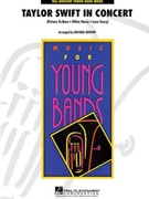 Taylor Swift In Concert by Swift Taylor - Brown Michael - Swift Taylor for Concert Band