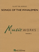 Songs Of The Whalemen by Del Borgo Elliot for Concert Band