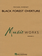 Black Forest Overture by Sweeney Michael for Concert Band