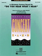 Do You Hear What I Hear Fantasy On by Regney and Shayne - Custer Calvin - for Concert Band