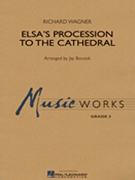 Elsa's Procession To The Cathedral by Wagner Richard - Bocook Jay - for Concert Band