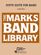 6th Suite For Band by Reed Alfred for Concert Band