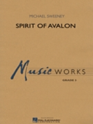 Spirit Of Avalon by Sweeney Michael for Concert Band