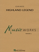 Highland Legend by Moss John for Concert Band