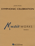 Symphonic Celebration by Moss John for Concert Band