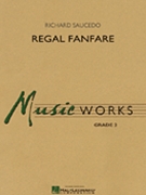 Regal Fanfare by Saucedo Richard L for Concert Band