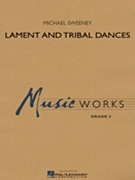 Lament & Tribal Dances by Sweeney Michael for Concert Band
