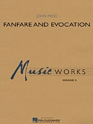 Fanfare & Evocation by Moss John for Concert Band