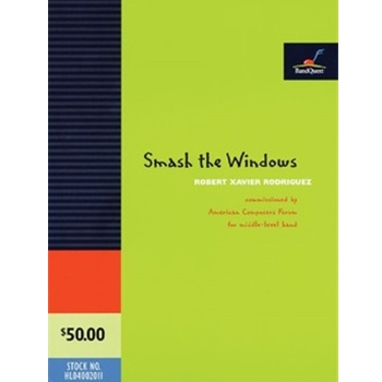 Smash the Windows (Score Only) - Commissioned by American Composers Forum