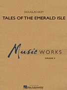 Tales Of The Emerald Isle by Akey Douglas for Concert Band