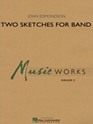 2 Sketches For Band by Edmondson John for Concert Band