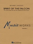 Spirit Of The Falcon by Saucedo Richard L for Concert Band