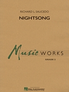 Nightsong by Saucedo Richard L for Concert Band