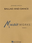 Ballad & Dance by Vinson Johnnie for Concert Band