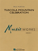 Tuscola Mountain Celebration by Murtha Paul for Concert Band