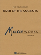 River Of The Ancients by Sweeney Michael for Concert Band