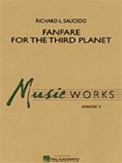 Fanfare For The Third Planet by Saucedo Richard L for Concert Band