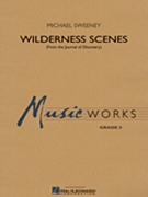 Wilderness Scenes by Sweeney Michael for Concert Band