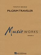 Pilgrim Traveler by Broege Timothy for Concert Band