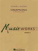 Dreamsong by Saucedo Richard L for Piano Solo w/ Band