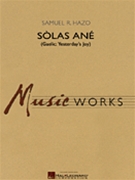Solas Ane (Gaelic - Yesterday's Joy) by Hazo Samuel R for Concert Band