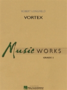 Vortex by Longfield Robert for Concert Band