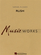 Rush by Hazo Samuel R for Concert Band