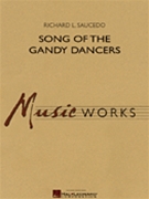 Song Of The Gandy Dancers by Saucedo Richard L for Concert Band