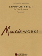 Symphony #1 For Wind Orchestra by Saucedo Richard L for Concert Band (Mvt 1)