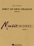Spirit Of New Orleans (March) by Murtha Paul for Concert March