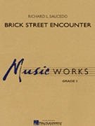 Brick Street Encounter by Saucedo Richard L for Concert Band