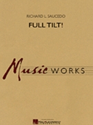 Full Tilt by Saucedo Richard L for Concert Band