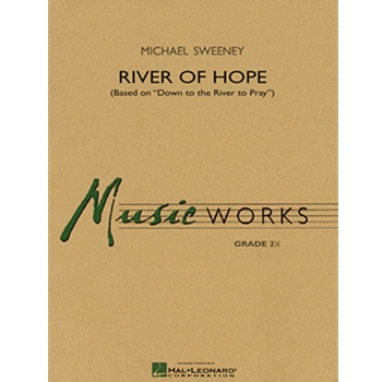 River Of Hope by Sweeney Michael for Concert Band